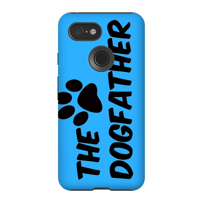 Pixel 3 StrongFit the dogfather by MALLIKA