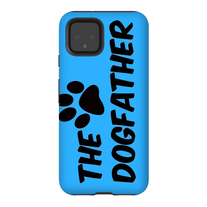 Pixel 4 StrongFit the dogfather by MALLIKA