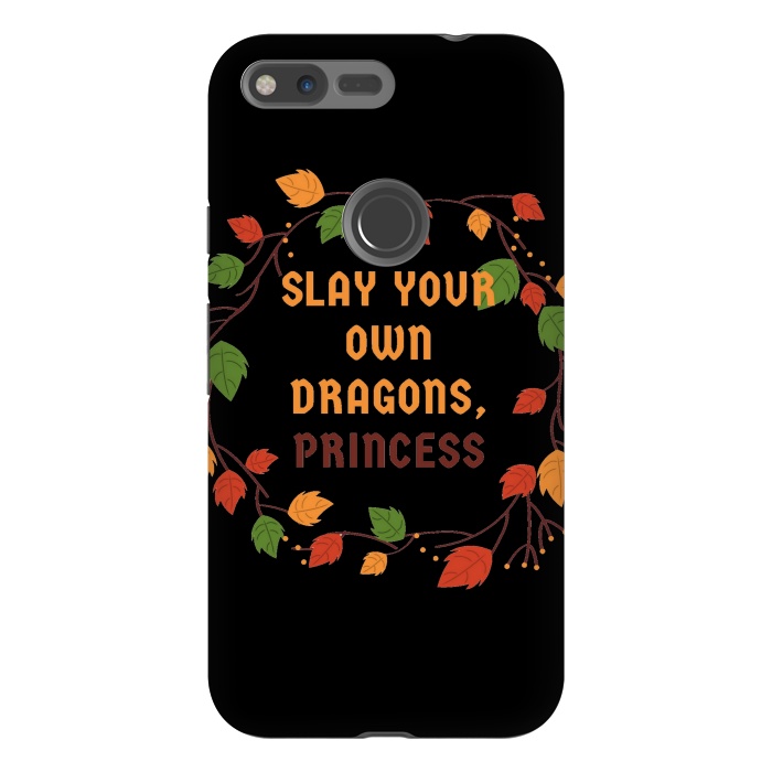 Pixel XL StrongFit slay your own dragons princess by MALLIKA