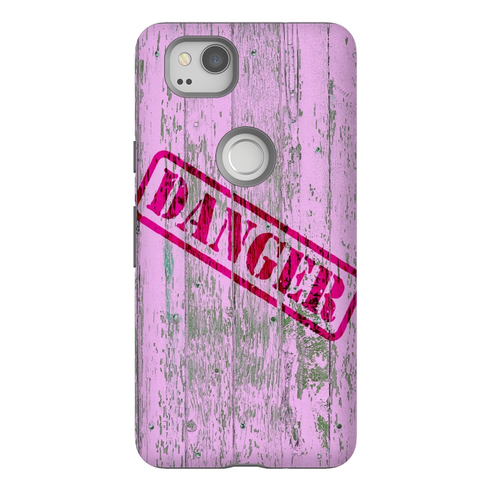 Pixel 2 StrongFit Pink Danger Sign On Old Wooden Planks by Andrea Haase
