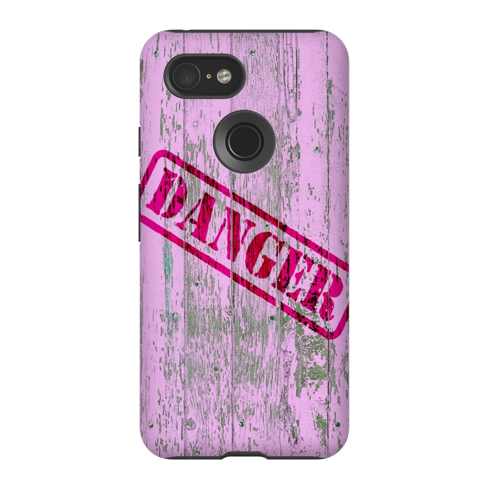 Pixel 3 StrongFit Pink Danger Sign On Old Wooden Planks by Andrea Haase