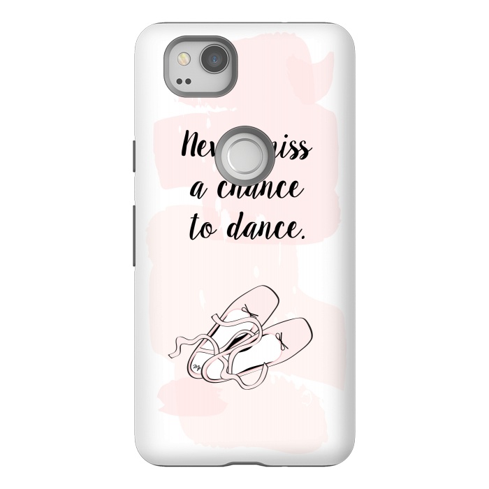 Pixel 2 StrongFit Ballerina Shoes Dance Quote by Martina