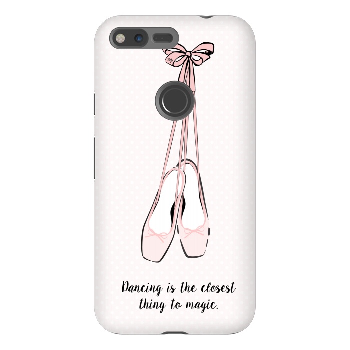 Pixel XL StrongFit Pink Ballet Shoes Quote by Martina