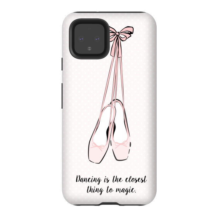 Pixel 4 StrongFit Pink Ballet Shoes Quote by Martina