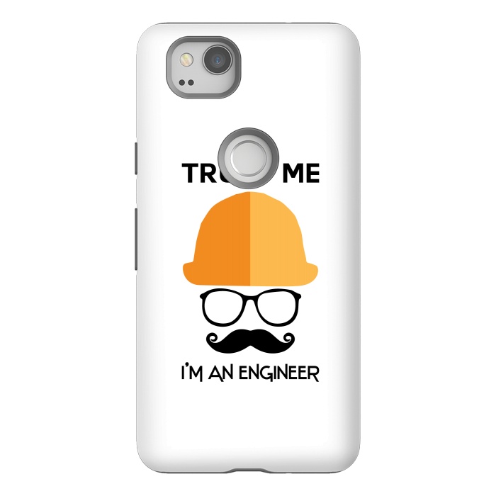 Pixel 2 StrongFit trust me im an engineer by TMSarts