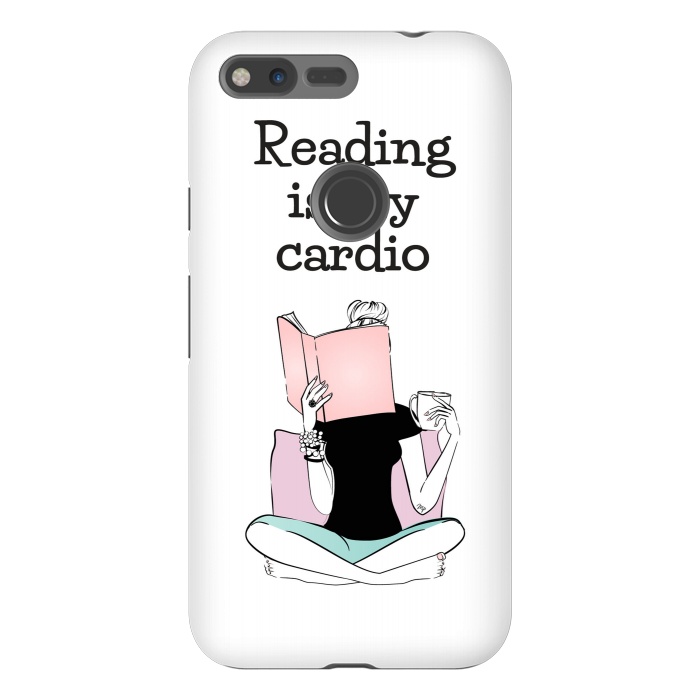 Pixel XL StrongFit Reading is my cardio by Martina