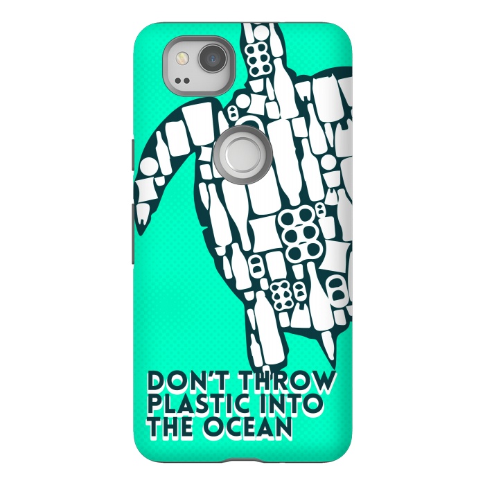 Pixel 2 StrongFit Don't throw plastic into the ocean by Carlos Maciel