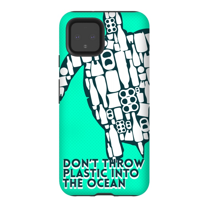 Pixel 4 StrongFit Don't throw plastic into the ocean by Carlos Maciel