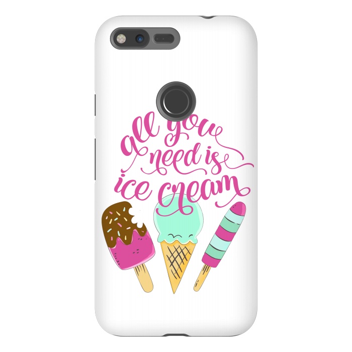 Pixel XL StrongFit All You Need is Ice Cream by Allgirls Studio