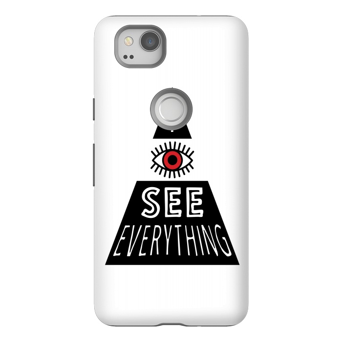 Pixel 2 StrongFit I see everything by Laura Nagel