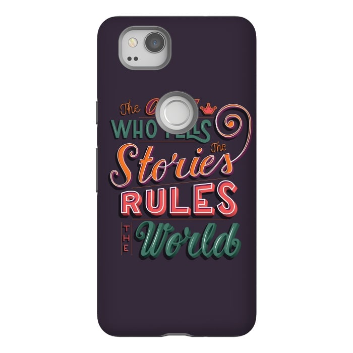 Pixel 2 StrongFit The one who tells the stories rules the world by Jelena Obradovic