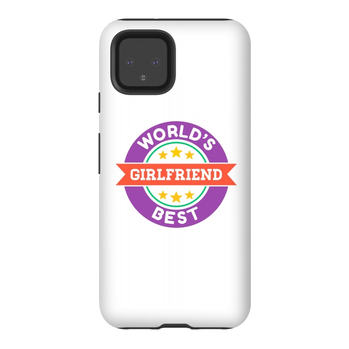 Pixel 4 StrongFit World's Best Girlfriend by Dhruv Narelia