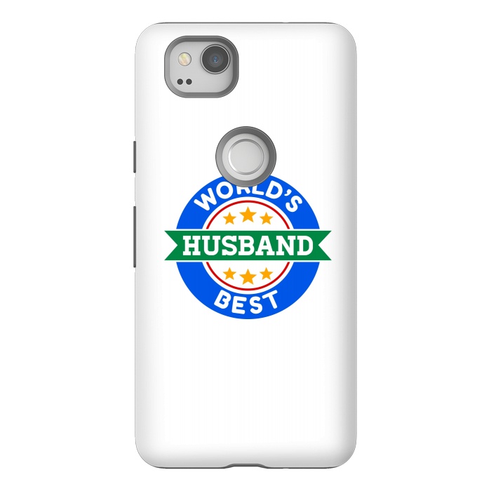 Pixel 2 StrongFit World's Best Husband by Dhruv Narelia