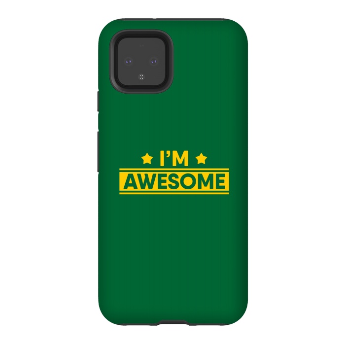 Pixel 4 StrongFit I Am Awesome by Dhruv Narelia