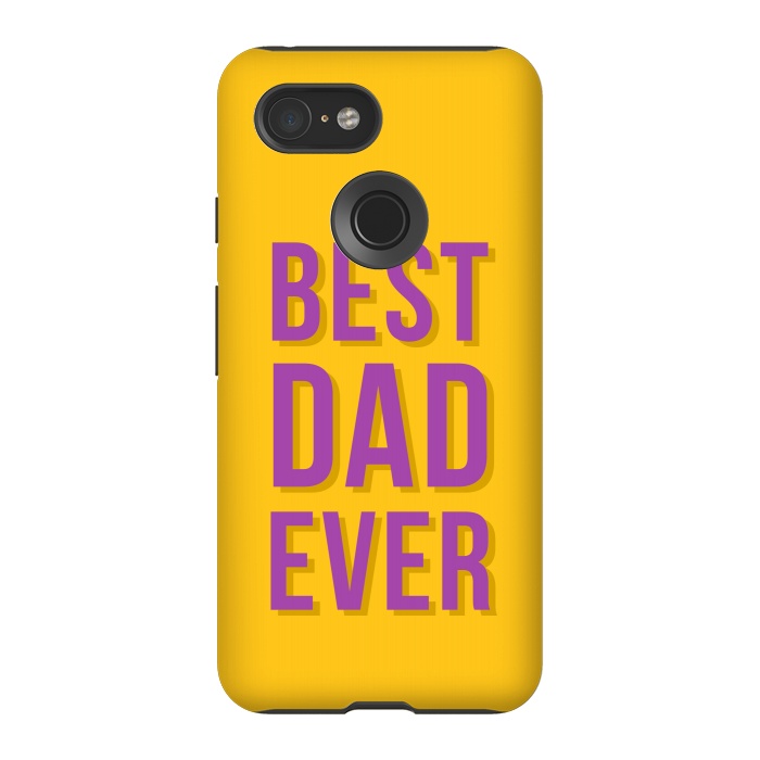 Pixel 3 StrongFit Best Dad Ever by Dhruv Narelia