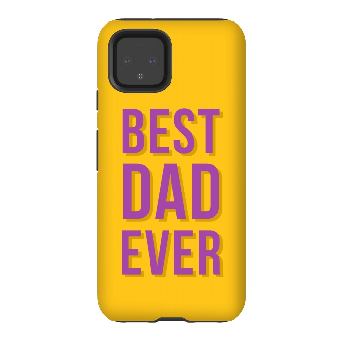 Pixel 4 StrongFit Best Dad Ever by Dhruv Narelia