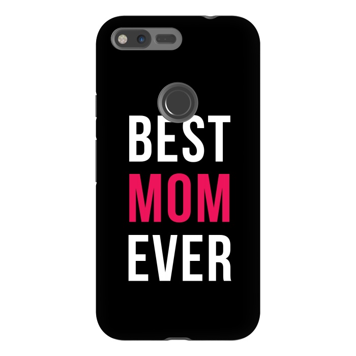 Pixel XL StrongFit Best Mom Ever by Dhruv Narelia