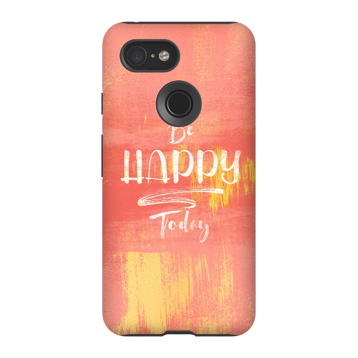 Pixel 3 StrongFit Be HAPPY Today by Art Design Works