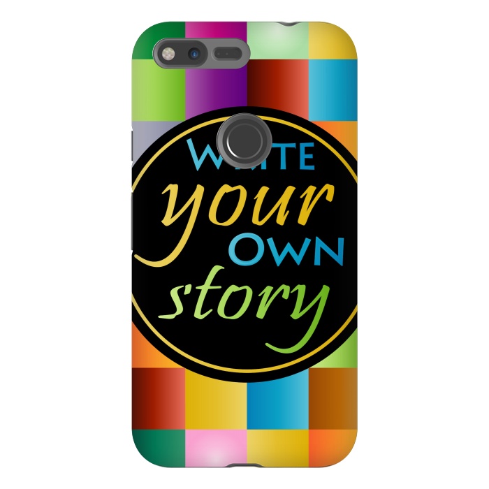 Pixel XL StrongFit WRITE YOUR OWN STORY by MALLIKA