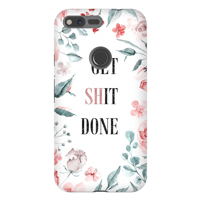 Pixel XL StrongFit Get shit done - floral  by  Utart
