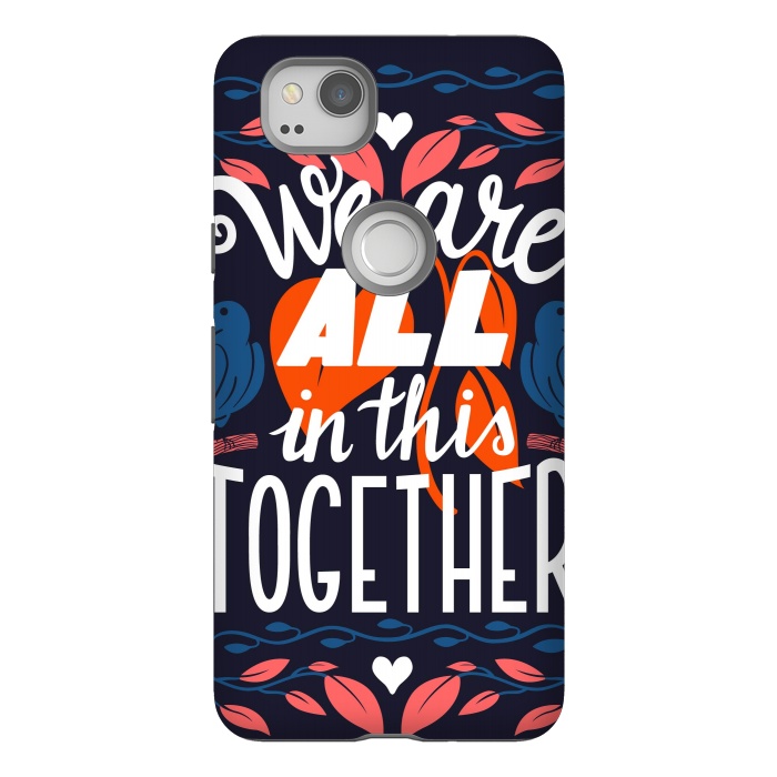 Pixel 2 StrongFit We Are All In This Together by Jelena Obradovic