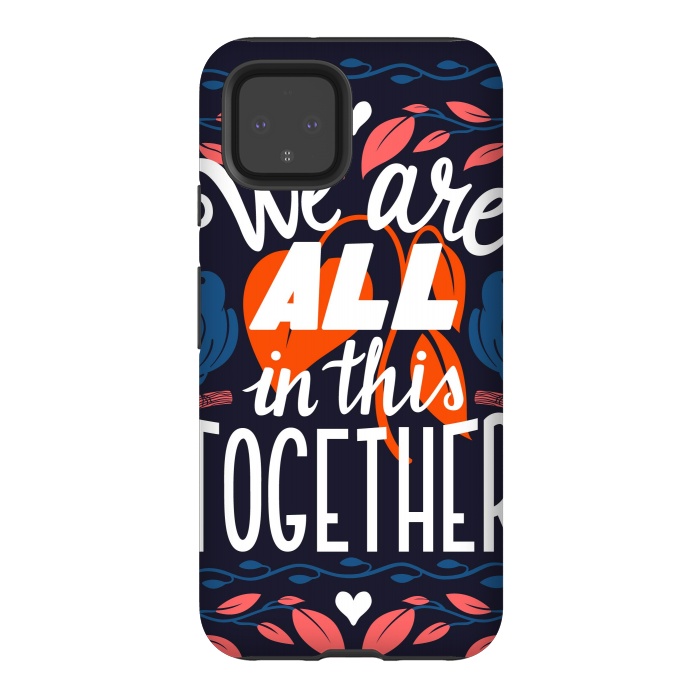 Pixel 4 StrongFit We Are All In This Together by Jelena Obradovic