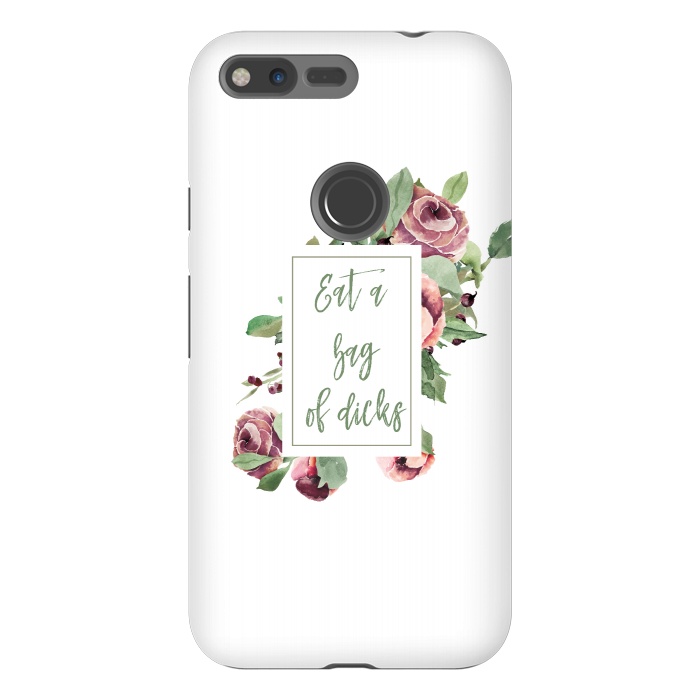 Pixel XL StrongFit Eat a bag of dicks - floral roses by  Utart