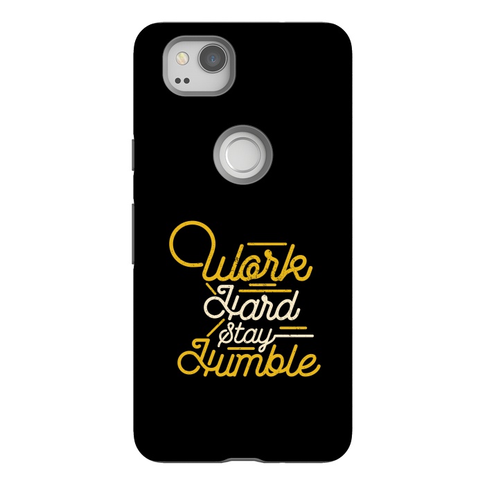 Pixel 2 StrongFit work hard stay humble  by TMSarts