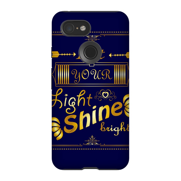 Pixel 3 StrongFit let your light shine bright by MALLIKA