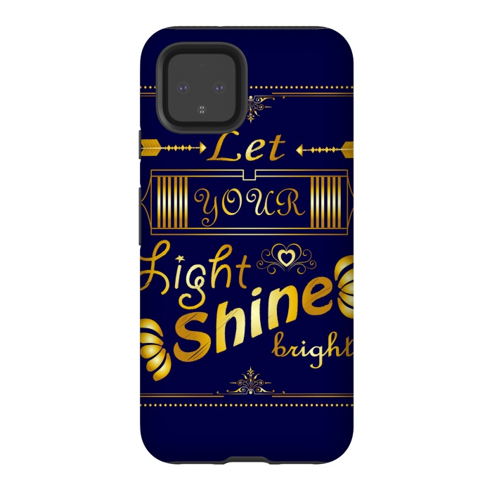 Pixel 4 StrongFit let your light shine bright by MALLIKA