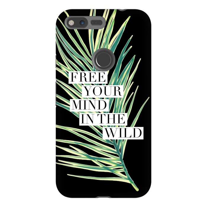 Pixel XL StrongFit Free your mind in the wild typography tropical leaf by Oana 