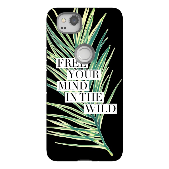 Pixel 2 StrongFit Free your mind in the wild typography tropical leaf by Oana 