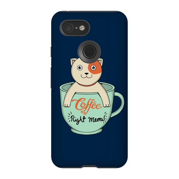 Pixel 3 StrongFit Coffee Right Meow by Coffee Man