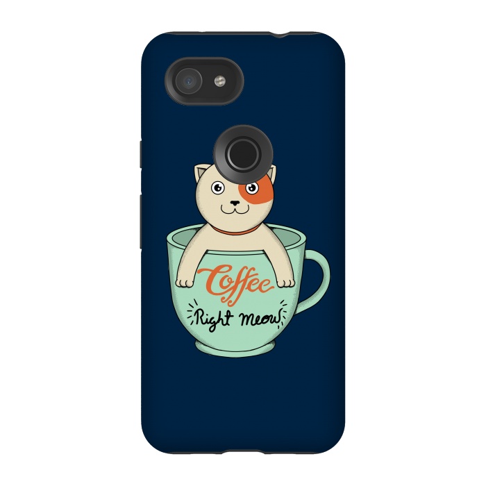 Pixel 3A StrongFit Coffee Right Meow by Coffee Man