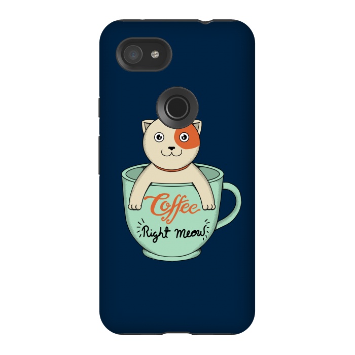 Pixel 3AXL StrongFit Coffee Right Meow by Coffee Man