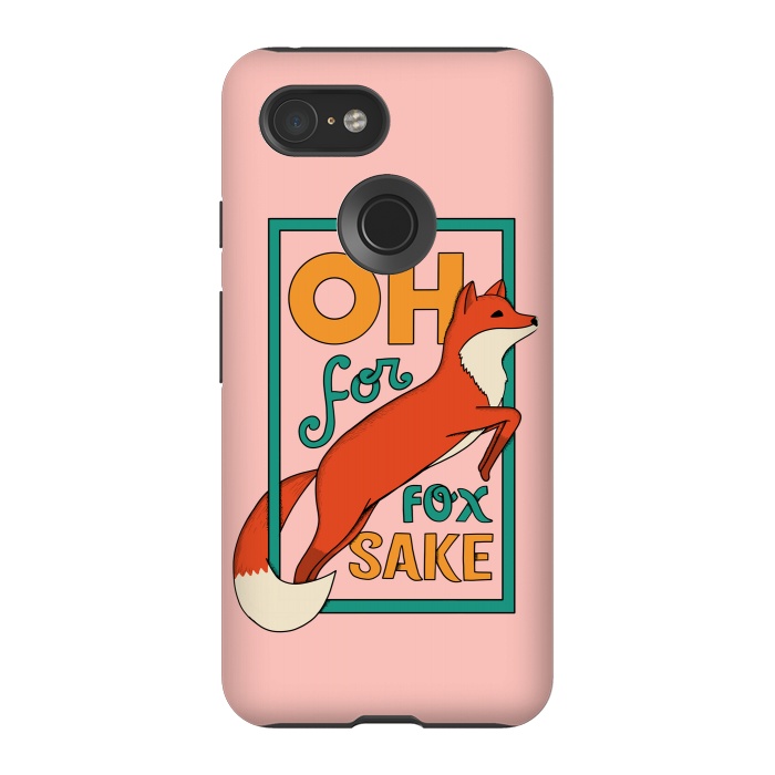 Pixel 3 StrongFit Oh for fox sake pink by Coffee Man