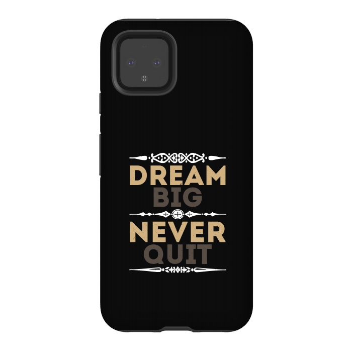 Pixel 4 StrongFit dream big never quit by TMSarts