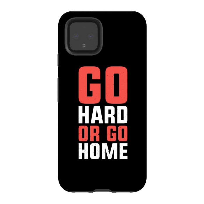 Pixel 4 StrongFit go hard go home by TMSarts