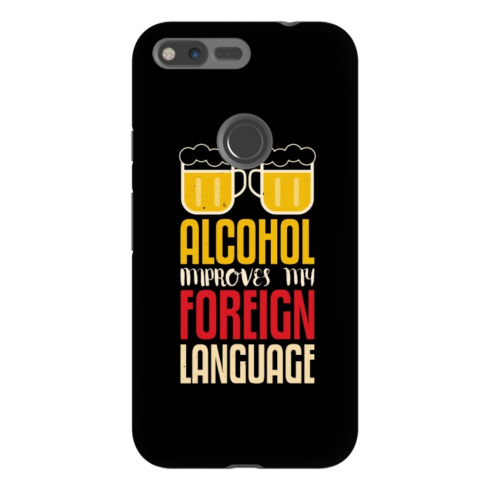 Pixel XL StrongFit alcohol foreign language by TMSarts