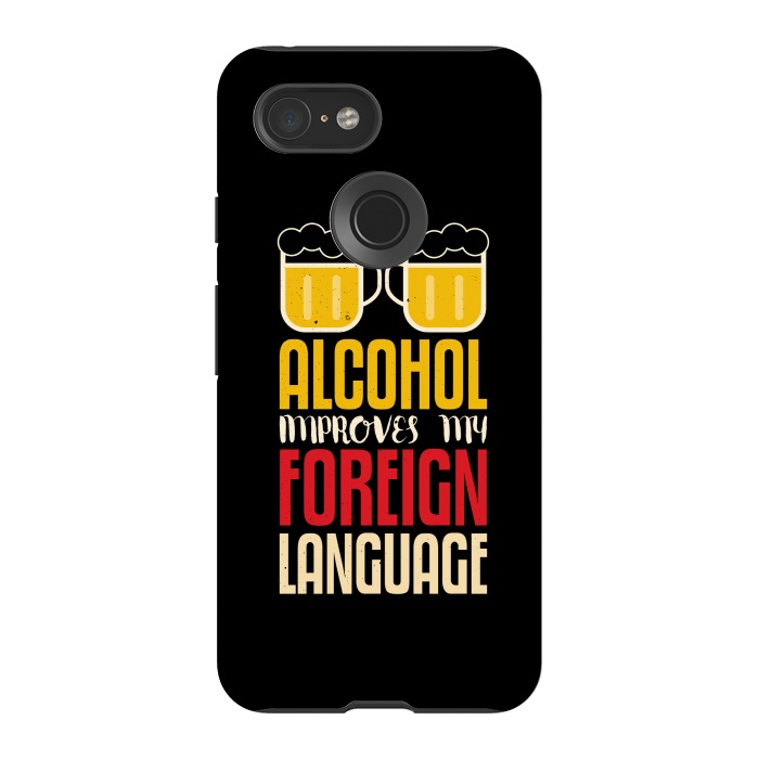 Pixel 3 StrongFit alcohol foreign language by TMSarts