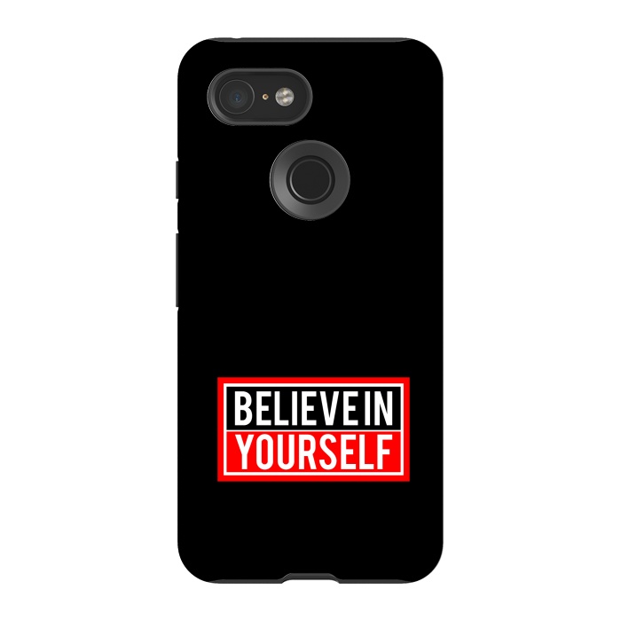 Pixel 3 StrongFit believe in yourself  by TMSarts
