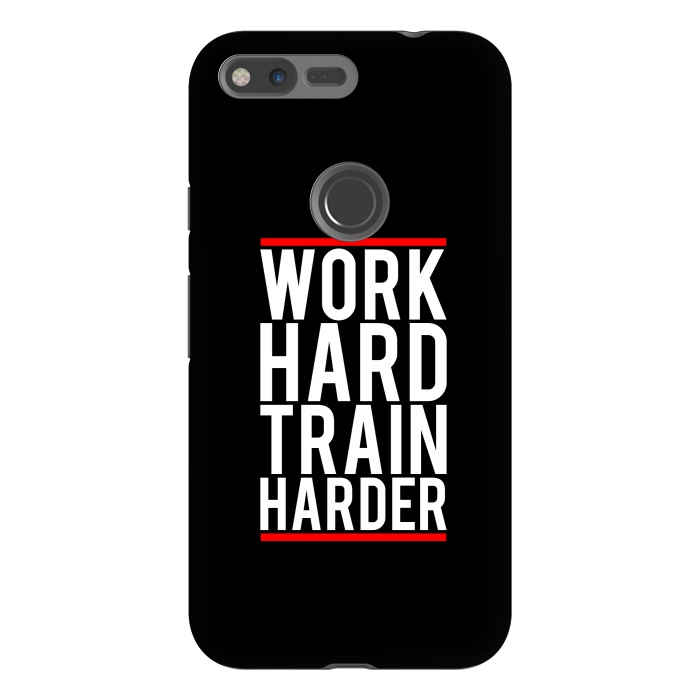 Pixel XL StrongFit work hard train harder by TMSarts