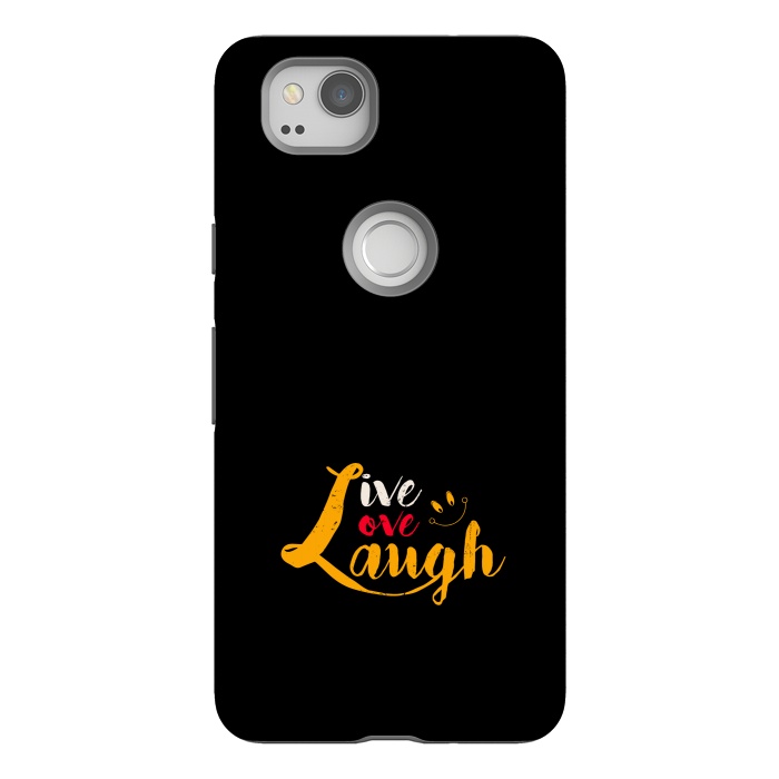 Pixel 2 StrongFit live love laugh by TMSarts