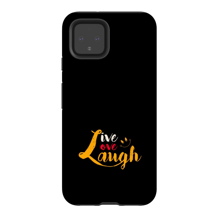 Pixel 4 StrongFit live love laugh by TMSarts