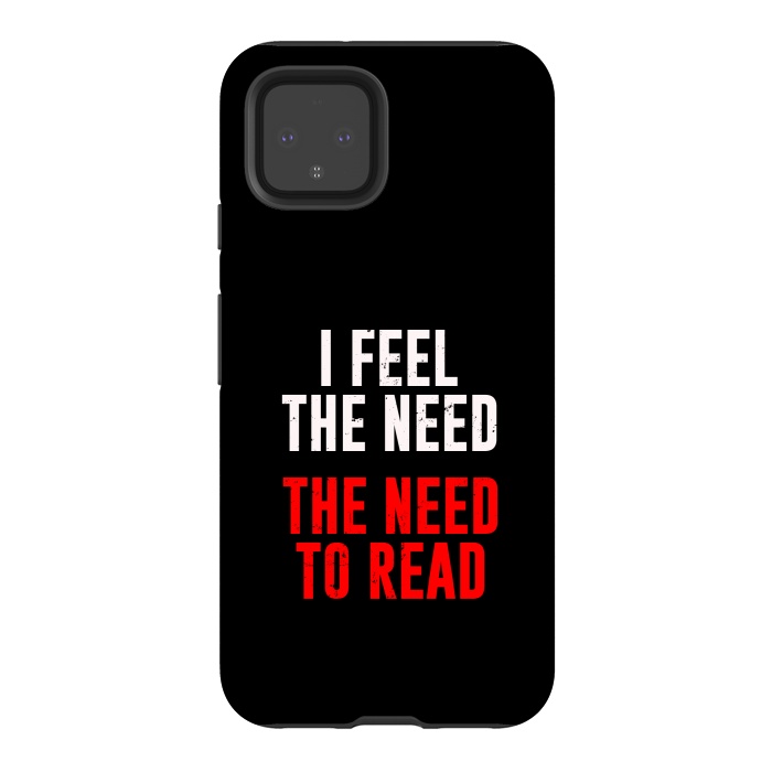 Pixel 4 StrongFit i feel the need the need to read by TMSarts