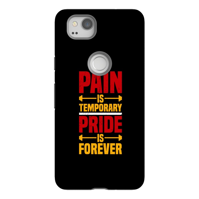 Pixel 2 StrongFit pain is temporary pride is forever by TMSarts
