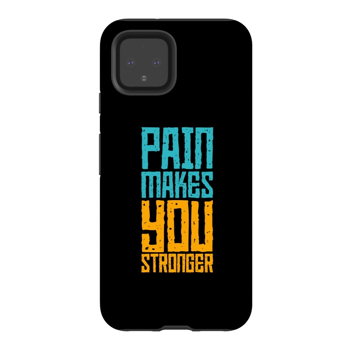 Pixel 4 StrongFit pain makes you stronger by TMSarts