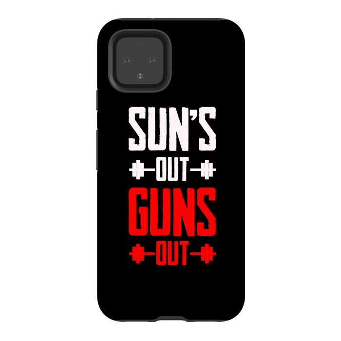Pixel 4 StrongFit suns out guns out by TMSarts