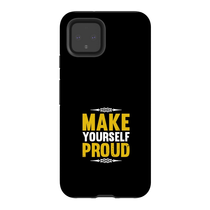 Pixel 4 StrongFit make yourself proud by TMSarts