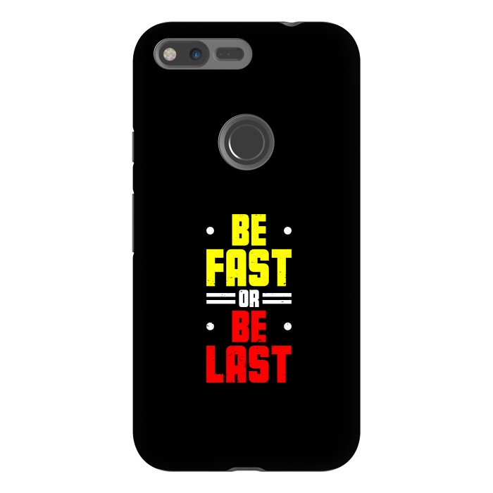 Pixel XL StrongFit be fast or be last by TMSarts